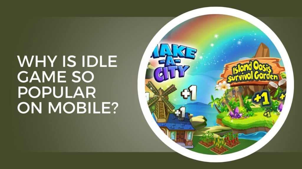 Why Is Idle Game So Popular On Mobile
